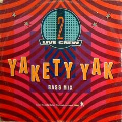 2 Live Crew - 2 Live Crew - Yakety Yak - Epic