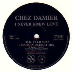 Chez Damier - Chez Damier - I Never Knew Love / Help Myself - Network