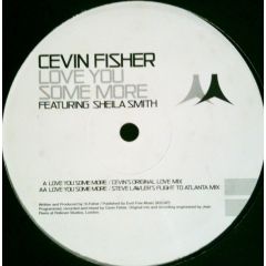 Cevin Fisher Featuring Sheila Smith - Cevin Fisher Featuring Sheila Smith - Love You Some More - Subversive