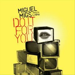 Miguel Migs Ft Li'Sha - Miguel Migs Ft Li'Sha - Do It For You - Salted Music