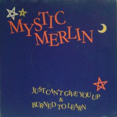 Mystic Merlin - Mystic Merlin - Just Can't Give You Up - Capitol