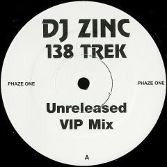 DJ Zinc - DJ Zinc - 138 Trek (Unreleased VIP Mix) - Phaze:One