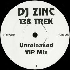 DJ Zinc - 138 Trek (Vip Remix) - Phaze One