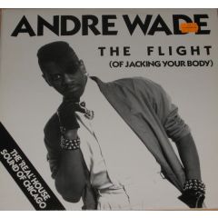 Andre Wade - Andre Wade - The Flight (Of Jacking Your Body) - Kool Kat