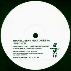 Transluzent Ft O'Dessa - Transluzent Ft O'Dessa - I Need You - Ark Records