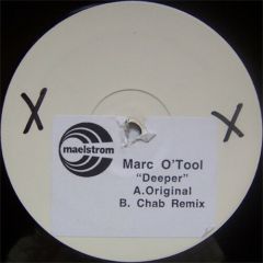 Marc O'Tool - Marc O'Tool - Deeper - Maelstrom Records