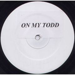 On My Todd - On My Todd - On My Todd - Todd 1