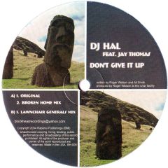 DJ Hal Feat. Jay Thomas - DJ Hal Feat. Jay Thomas - Don't Give It Up - Blockhead