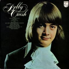 Bobby Crush - Bobby Crush - Bobby Crush - Philips