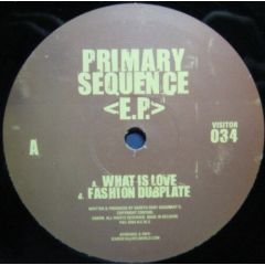 Primary Sequence - Primary Sequence - What Is Love - Visitor 