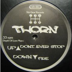 Thorn - Thorn - Don't Ever Stop - 5th Gear Records