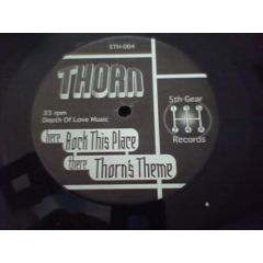 Thorn - Thorn - Rock This Place - 5th Gear Records