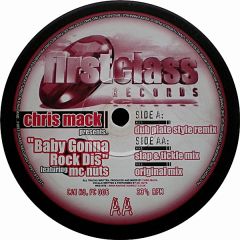 Chris Mack - Chris Mack - Baby Gonna Rock Dis - First Class Records