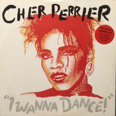 Cher Perrier - Cher Perrier - i Wanna Dance - Music Uk
