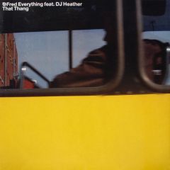 Fred Everything Ft DJ Heather - Fred Everything Ft DJ Heather - That Thang - 20:20 Vision
