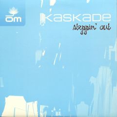 Kaskade - Kaskade - Steppin' Out - Om Records