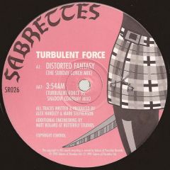 Turbulent Force - Turbulent Force - Distorted Fantasy - Sabrettes