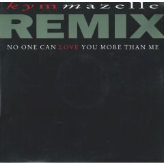 Kym Mazelle - Kym Mazelle - No One Can Love You More Than Me - Parlophone