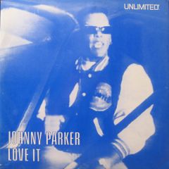 Johnny Parker - Johnny Parker - Love It - Casa Bianca Records