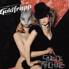 Goldfrapp - Goldfrapp - Strict Machine - Mute