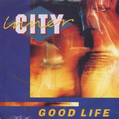 Inner City - Inner City - Good Life - TEN