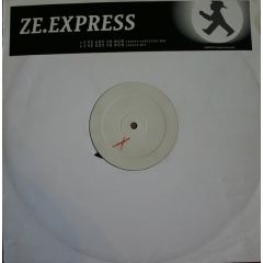 ZE. Express - ZE. Express - I've Got To Run - Dance Network