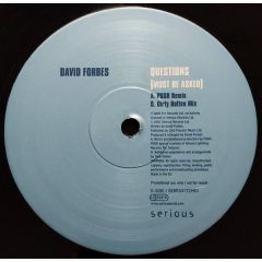 David Forbes - David Forbes - Questions (Must Be Asked) (Rmxs Pt. 2) - Serious