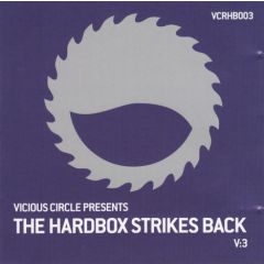 Vicious Circle Presents - Vicious Circle Presents - The Hardbox Strikes Back (Volume 3) - Vicious Circle 
