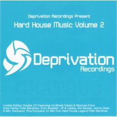 Deprivation Recordings Present - Deprivation Recordings Present - Hard House Music Volume 2 - Deprivation