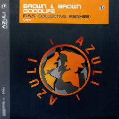 Brown & Brown - Brown & Brown - Goodlife (Remixes) - Azuli
