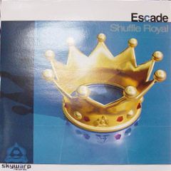Escade - Escade - Shuffle Royal - Skywarp Records