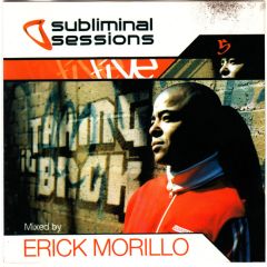 Eric Morillo Presents - Eric Morillo Presents - Subliminal Sessions (Summer 2009) - Subliminal