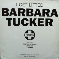 Barbara Tucker - Barbara Tucker - I Get Lifted - Positiva