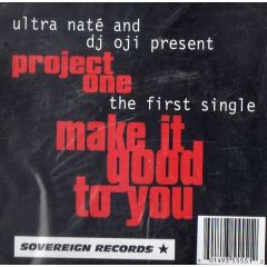 Ultra Nate & DJ Oji Present - Ultra Nate & DJ Oji Present - Make It Good To You - Sovereign Records