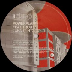 Powerplant - Powerplant - Turn It Into Gold - Deep Records