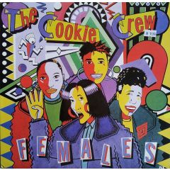 The Cookie Crew  - The Cookie Crew  - Females (Get On Up) - Rhythm King Records
