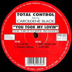 Total Control - Total Control - You Took My Lovin (Remix) - Nice 'N' Ripe
