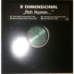 2 Dimensional - 2 Dimensional - Ach Komm... - Virgin