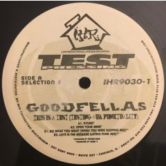 Goodfellas - Goodfellas - This Is A Test (Testing Our Funktuality) - International House Records