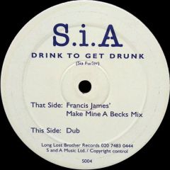 SIA - SIA - Drink To Get Drunk - Long Lost Brother