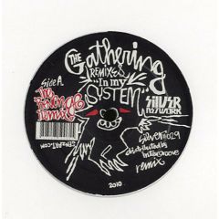 The Gathering - The Gathering - In My System (Remixes) - Silver Network