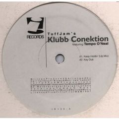 Tuff Jam 's Klubb Conektion Featuring 
 Tempo O'Ne - Tuff Jam 's Klubb Conektion Featuring 
 Tempo O'Ne - Keep Holdin' / Key Dub - I! Records