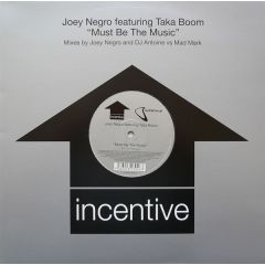 Joey Negro Feat Taka Boom - Joey Negro Feat Taka Boom - Must Be The Music - Incentive