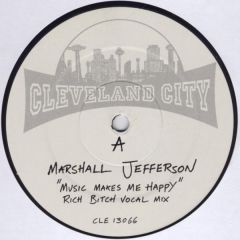Marshall Jefferson - Marshall Jefferson - Music Makes Me Happy - Cleveland City