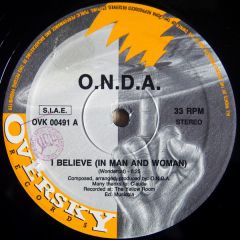 O.N.D.a. - O.N.D.a. - I Believe (In Man And Woman) - Oversky Records