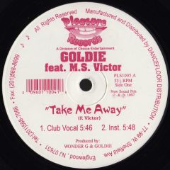 Goldie Ft Ms Victor - Goldie Ft Ms Victor - Take Me Away - Pleasure