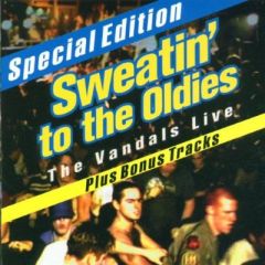 The Vandals - The Vandals - Sweatin' To The Oldies (Live) - Kung Fu Records