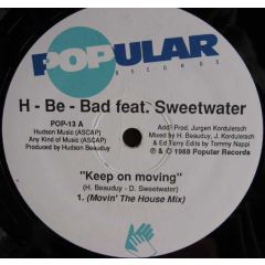 H-Be-Bad - H-Be-Bad - Keep On Moving - Popular