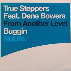 True Steppers Feat D Bowers - True Steppers Feat D Bowers - Buggin - Nulife