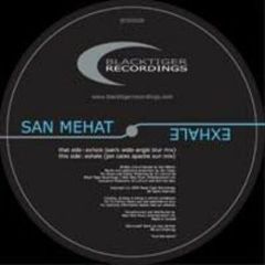 San Mehat - San Mehat - Exhale - Blacktiger Records